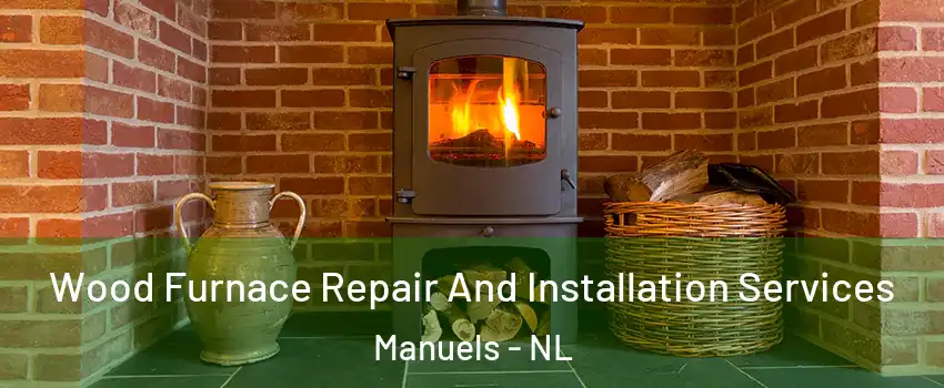  Wood Furnace Repair And Installation Services Manuels - NL