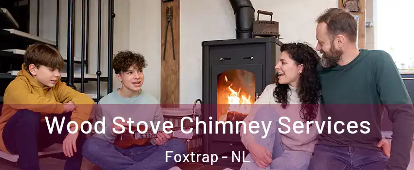  Wood Stove Chimney Services Foxtrap - NL