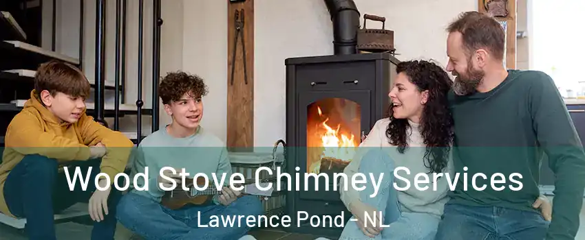  Wood Stove Chimney Services Lawrence Pond - NL