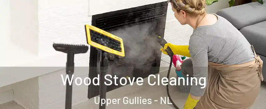  Wood Stove Cleaning Upper Gullies - NL